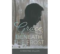 Grace Beneath the Frost: 5
