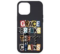Grace Breaks the Chains Case for iPhone 12 Pro Max