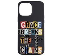 Grace Breaks the Chains Case for iPhone 13 Pro Max