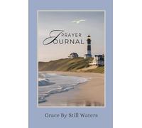 Grace By Still Waters: Christian Prayer Journal for Women