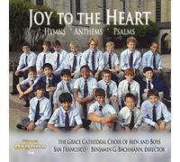 Grace Cathedral Choir Of Men & Boys San Francisco - Joy To The Heart