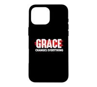 Grace Changes Everything - Jesus Christian God Faith Church Case for iPhone 16 Pro Max
