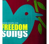 Grace Chapel Band - Grace Chapel Live - Freedom Songs