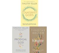 Grace Collection by Timothy Keller: Counterfeit Gods, The Prodigal God & Forgive - Three Transformative Guides to Hope, Reconciliation & Authentic Faith (3-Book Set)