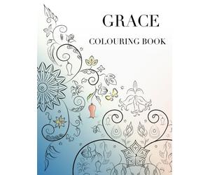 Grace Colouring Book: Grace colouring book has amazing drawings inspired from nature. The book also has a variety of designs are compatible to all ... working to make the drawings stress relief.