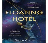 Grace Curtis Floating Hotel : found family, mystery & a once-grand hotel in White Grace Curtis White