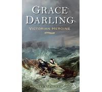 Grace Darling: Victorian Heroine