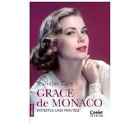 Grace De Monaco. Povestea Unei Printese