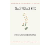 GRACE FOR EACH W Weekly Planner with Weekly Scripture- Undated Christian Planner for Women