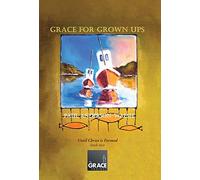 Grace for Grown Ups: Until Christ is Formed book two