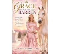 GRACE FOR THE BARREN: The God Who Turns Pain Into Promise