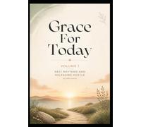 Grace For Today: Rest, Rhythms and Reflections