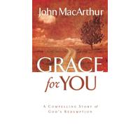Grace for You: A Compelling Story of God's Redemption