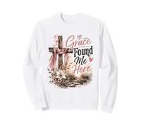 Grace Found Me Here Christian Cross Design Sweatshirt