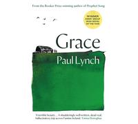 Grace: From the Booker Prize-winning author of Prophet Song by Paul Lynch (Engli