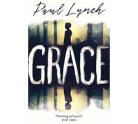 Grace From the Booker Prize-winning author of Prophet Song Paul L