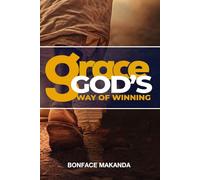 GRACE, GOD'S WAY OF WINNING