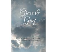 Grace & Grief: A 90 Day Journal of Prayer, Reflection and Remeberance