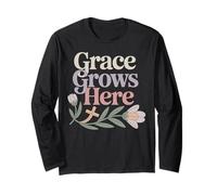 Grace Grows Here Garden Faith Based Homesteading Long Sleeve T-Shirt