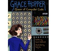 Grace Hopper : Queen of Computer Code