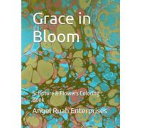 Grace in Bloom: Scripture & Flowers Coloring Book