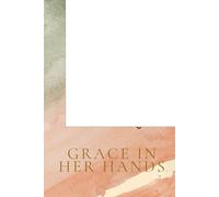 GRACE IN HER HANDS: Motherly Daily Journal