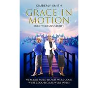 GRACE IN MOTION: We're not saved because we're GOOD. We’re good because we’re SAVED