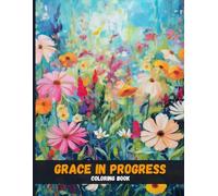 Grace in Progress: Mindful Quote Coloring Pages