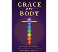 Grace in the Body: Bridging Faith, Science, and Energy