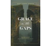 Grace in the Gap: Finding God’s Peace When Family Hurts