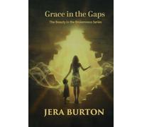 Grace in the Gaps (The Beauty in the Brokenness Series)