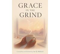 Grace In The Grind: A 33-Day Devotional for Working Moms Finding God in the Chaos and the Quiet (33-Day Christian Devotionals)