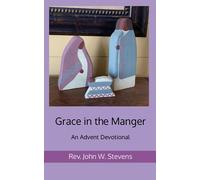 Grace in the Manger: An Advent Devotional