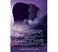 Grace in the shadows: Volume 2