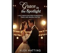 Grace in the Spotlight: A Hollywood Love Story of Resilience, Family, and Graceful Parting