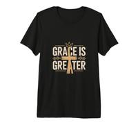 Grace is Greater Christian Faith Message Premium T-Shirt