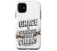 Grace Is Stronger Than Chains 2 Corinthians 12:9 Case for iPhone 11