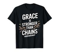 Grace is Stronger Than Chains 2 Corinthians 12:9 T-Shirt