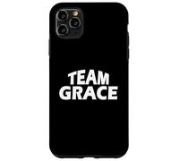 Grace is the name - Funny Team Grace Case for iPhone 11 Pro Max