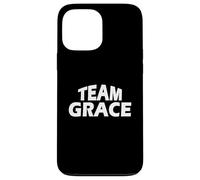 Grace is the name - Funny Team Grace Case for iPhone 13 Pro Max