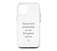 Grace Isn't Permission to Sin It's Grace Not To - Evangelism Case for iPhone 12/12 Pro