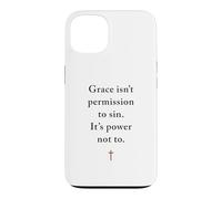 Grace Isn't Permission to Sin It's Grace Not To - Evangelism Case for iPhone 13