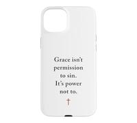 Grace Isn't Permission to Sin It's Grace Not To - Evangelism Case for iPhone 15 Plus