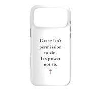 Grace Isn't Permission to Sin It's Grace Not To - Evangelism Case for iPhone 17 Pro Max