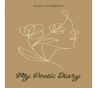 Grace Josephine My Poetic Diary Paperback Book Grace Josephine Multicolor