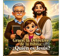 Grace la Detective de la Biblia: Quien es Jesus? (Libros Apostolicos para Niños)
