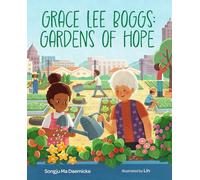 Grace Lee Boggs: Gardens of Hope