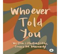 Grace M. Maready Whoever Told You Paperback Book Grace M. Maready Multicolor