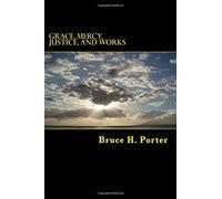 Grace, Mercy, Justice, and Works