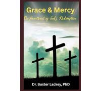 Grace & Mercy: The Heartbeat of God's Redemption